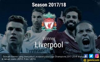UEFA Sudah Umumkan Liverpool Juara Liga Champions - JPNN.com