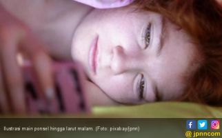 Main Ponsel Hingga Larut Malam Picu Gangguan Psikologis - JPNN.com