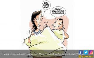 Prahara Omongan Encer yang Merusak Mood - JPNN.com