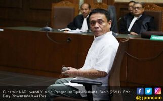 Jaksa KPK Pengin Irwandi Yusuf Dihukum 10 Tahun Penjara - JPNN.com
