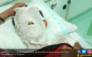 Korban Penyiraman Air Keras Berharap Pelaku Dihukum Seberat-beratnya - JPNN.com