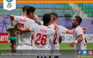 Singkirkan Lalenok United, PSM Makassar Lolos ke Babak Grup Piala AFC 2020 - JPNN.com