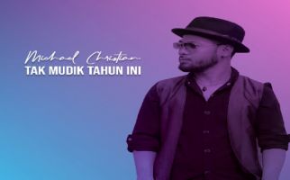 Michael Christian Rilis Lagu 'Tak Mudik Tahun Ini' - JPNN.com