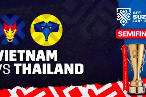 Jadwal dan Link Live Streaming Vietnam Vs Thailand Piala AFF 2020, Silakan Klik di Sini - JPNN.COM