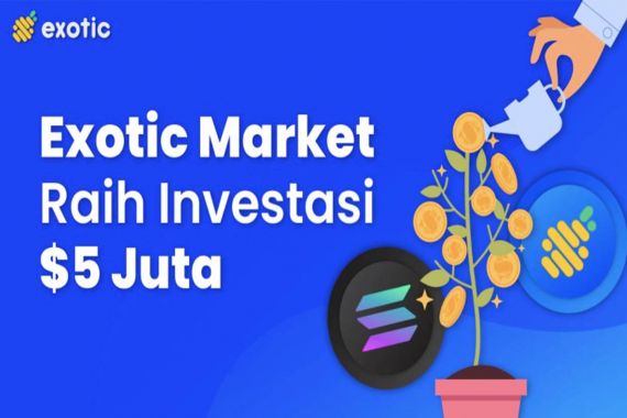 Investasi di Exotic Markets yang Berpengalaman Menangani Banyak Investor - JPNN.COM