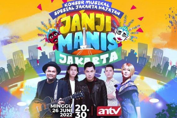 Janji Manis Jakarta, Konser dan Drama Romantis Persembahan ANTV - JPNN.COM