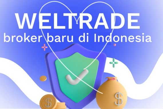 WELTRADE, Broker Untuk Trading & Investasi yang Aman dan Transparan - JPNN.COM
