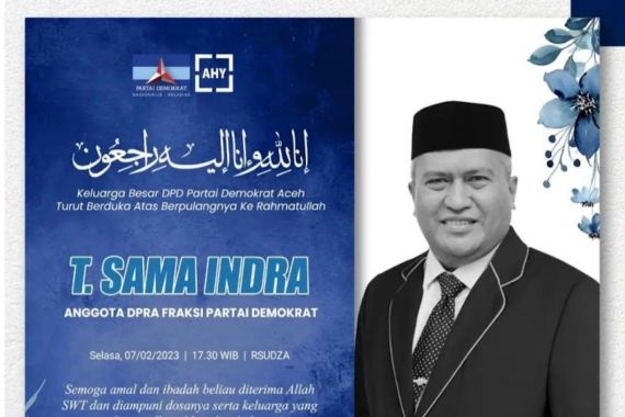 Berita Duka, Anggota DPR T Sama Indra Meninggal Dunia - JPNN.COM