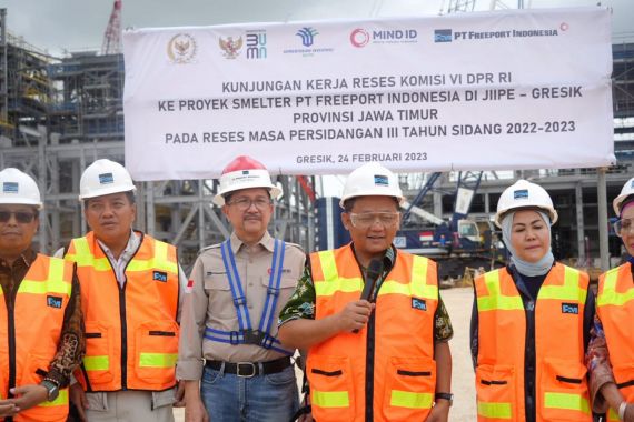 DPR Yakin Smelter Manyar yang Dibangun Freeport Indonesia Beri Manfaat Ekonomi Bagi Jatim - JPNN.COM