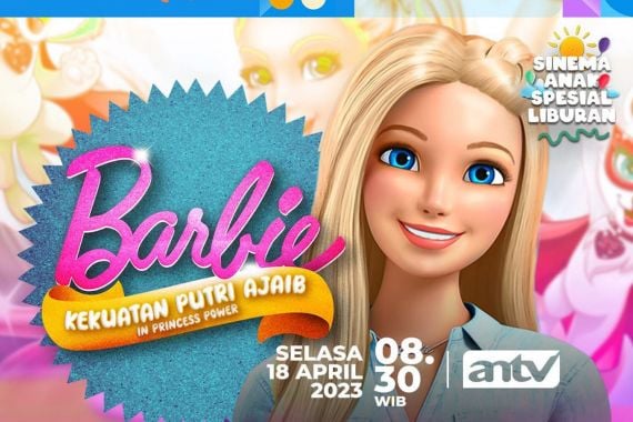 Barbie: Kekuatan Putri Ajaib Temani Libur Lebaran Si Kecil - JPNN.COM