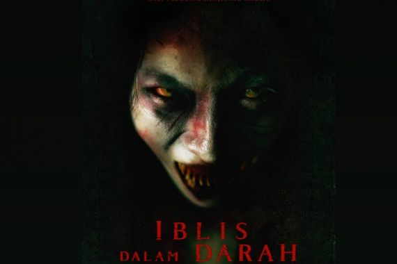Film Iblis dalam Darah Bakal Tayang di Malaysia dan Laos - JPNN.COM