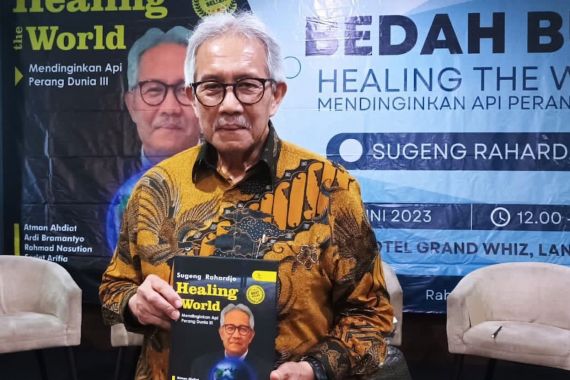 Luncurkan Buku Healing The World, Sugeng Rahardjo: Mengupas Isu Aktual Masyarakat Dunia - JPNN.COM