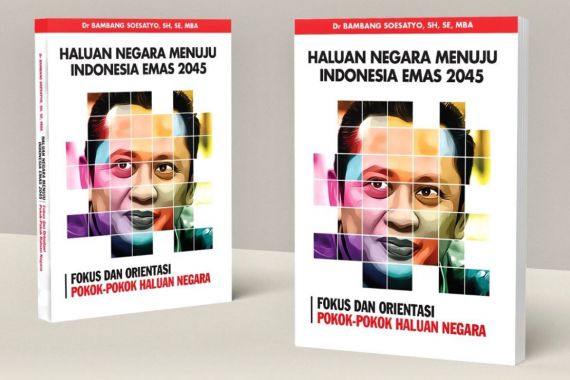 Bamsoet Kembali Meluncurkan Buku ke-31, Haluan Negara Menuju Indonesia Emas 2045 - JPNN.COM
