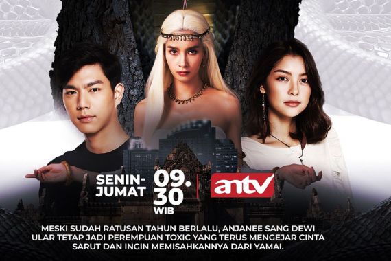 ANTV Hadirkan 2 Drama Serial Baru, Apollo dan Anjanee Dewi Ular - JPNN.COM