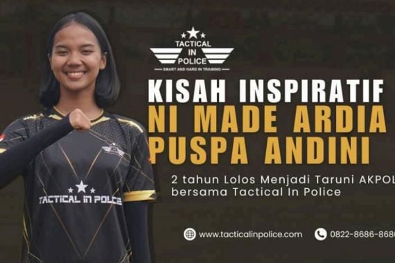 Perjuangan 2 Tahun Bersama Tactical in Police, Ni Made Ardia Puspa Andini Lulus jadi Taruni Akpol - JPNN.COM