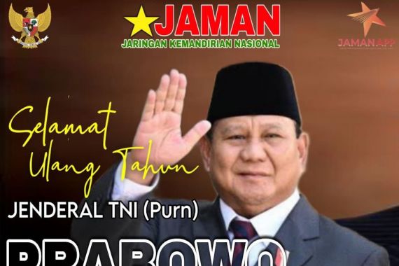 Prabowo Subianto Ulang Tahun, JAMAN: Selamat Memperjuangkan Kemandirian Nasional - JPNN.COM