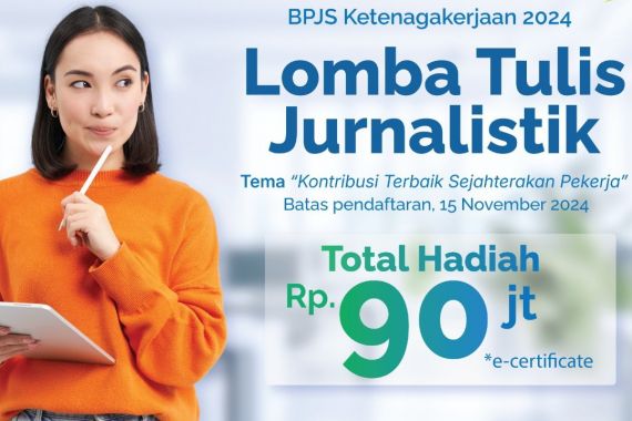 HUT ke-47, BPJS Ketenagakerjaan Gelar Lomba Karya Tulis Jurnalistik - JPNN.COM