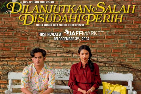 First Look Film Dilanjutkan Salah Disudahi Perih Ramaikan JAFF Market 2024 - JPNN.COM