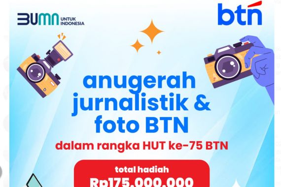 BTN Gelar Anugerah Jurnalistik & Foto 2025, Ada Hadiah Rp 175 Juta - JPNN.COM