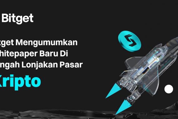 Bitget Umumkan Whitepaper Terbaru di Tengah Lonjakan Pasar Kripto - JPNN.COM