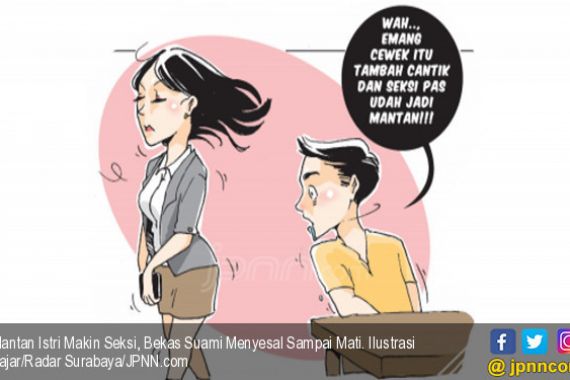 Mantan Istri Makin Seksi, Bekas Suami Menyesal Sampai Mati - JPNN.COM