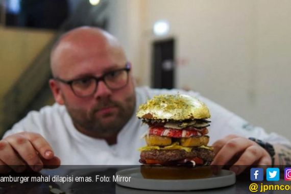 Hamburger Berlapis Emas Bro, Harganya Rp 31 Juta! - JPNN.COM