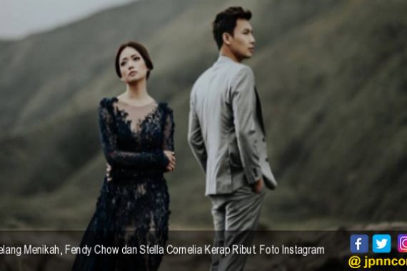 Jelang Menikah, Fendy Chow dan Stella Cornelia Kerap Ribut - JPNN.COM