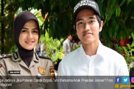 Apa Jadinya Jika Polwan Cantik Bripda Ismi Bersama Anak Presiden Jokowi? - JPNN.COM