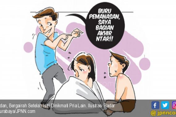 Edan, Bergairah Setelah Istri Dinikmati Pria Lain - JPNN.COM