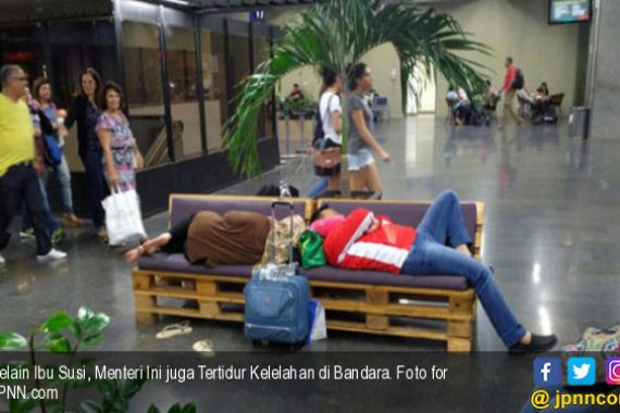 Selain Ibu Susi, Menteri Ini juga Tertidur Kelelahan di Bandara - JPNN.COM