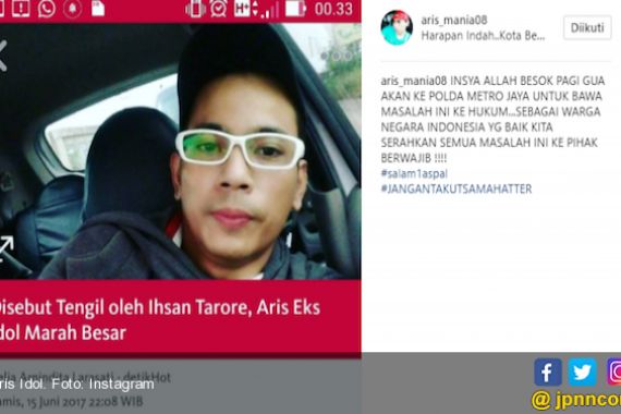 Disebut Tengil, Aris ‘Idol’ Laporkan Ihsan Tarore ke Polda Metro Jaya - JPNN.COM