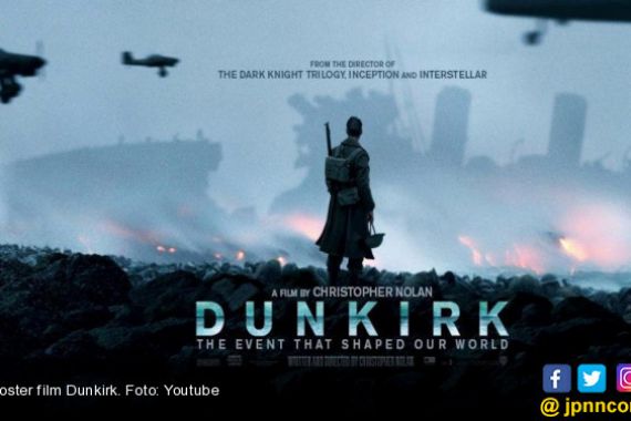 Nolan Does It Again! Dunkirk Nyaris Sempurna - JPNN.COM