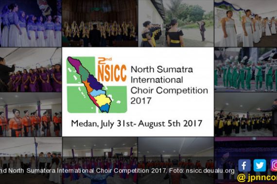 2nd North Sumatera International Choir Competition 2017 Dibuka Kemenpar - JPNN.COM