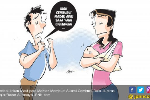 Ketika Lirikan Maut para Mantan Membuat Suami Cemburu Buta - JPNN.COM