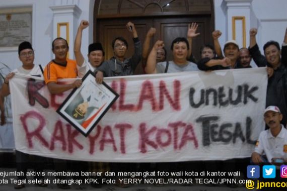 Wali Kota Tegal Ditangkap KPK, Sejumlah Aktivis Teriakkan Takbir - JPNN.COM