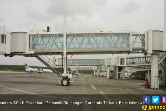 Bandara SSK II Pekanbaru Percantik Diri dengan Garbarata - JPNN.COM