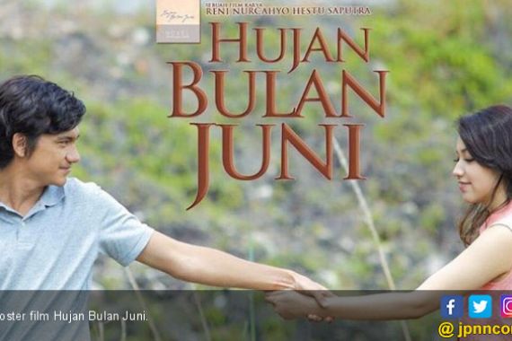 Hujan Bulan Juni, Menikmati Karya Puisi Lewat Film - JPNN.COM