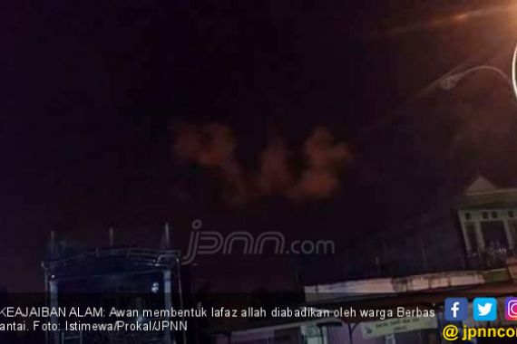 Awan Berlafaz Allah Muncul Selama 5 Menit, Ini Fotonya - JPNN.COM