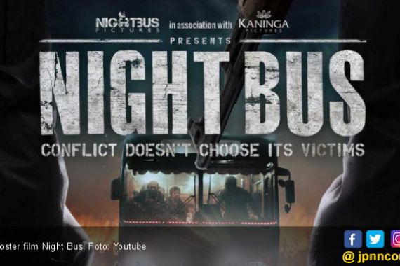 Night Bus, Film Terbaik FFI 2017 Cuma Ditonton 20 Ribu Orang - JPNN.COM