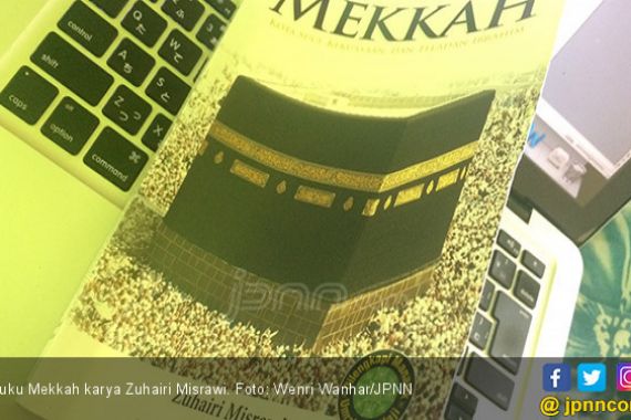 Sejarah Kota Kelahiran Muhammad - JPNN.COM