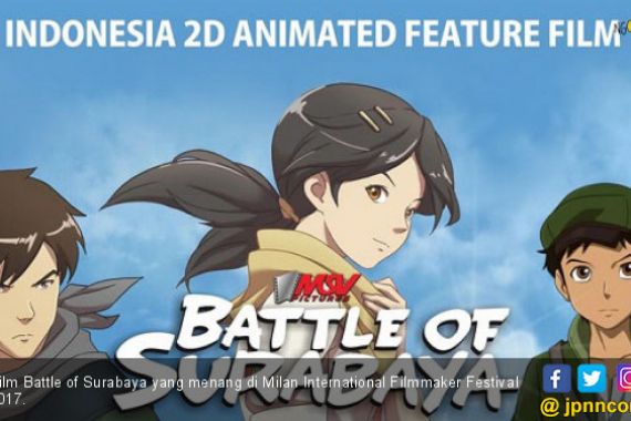 Film Animasi Battle of Surabaya Menang di Milan - JPNN.COM
