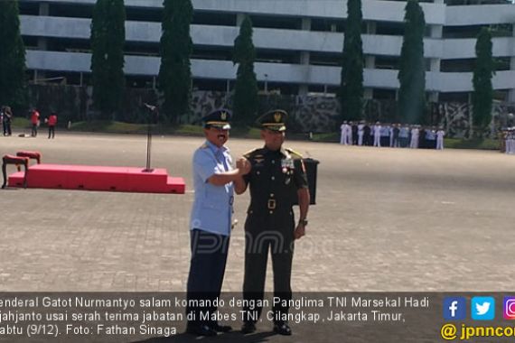 Gatot: Hari Ini Saya Secara Resmi Serahkan Tongkat Pimpinan - JPNN.COM