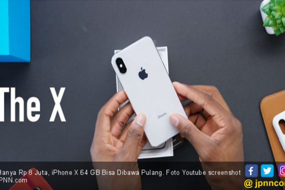  Hanya Rp 8 Juta, iPhone X 64 GB Bisa Dibawa Pulang - JPNN.COM
