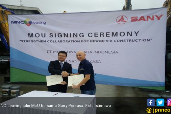 MNC Leasing Jalin Sinergi Bersama Sany Perkasa - JPNN.COM