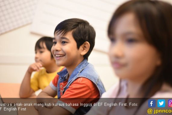 Percayakan Kemampuan Bahasa Inggris Anak ke EF English First - JPNN.COM