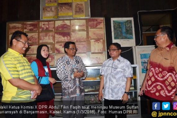 Komisi X DPR Sayangkan Kondisi Museum Sultan Suriansyah - JPNN.COM