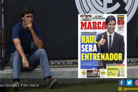 Jadi Pelatih, Raul Gonzalez Menapak Jejak Zidane - JPNN.COM