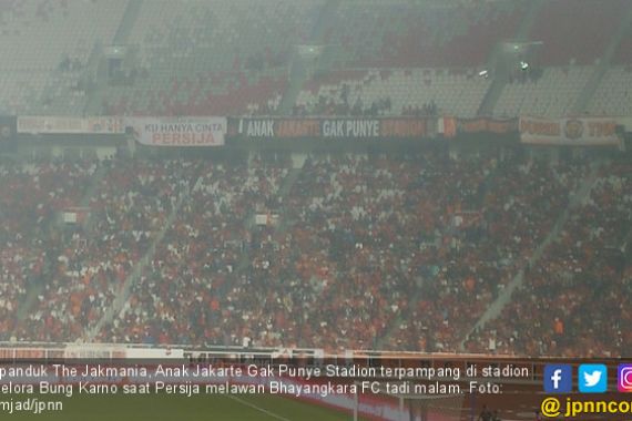 Spanduk The Jakmania: Anak Jakarte Gak Punye Stadion! - JPNN.COM