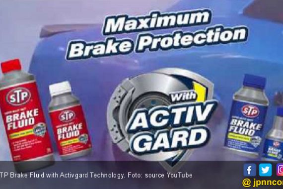 Ini 6 Keunggulan STP Brake Fluid with Activgard Technology - JPNN.COM
