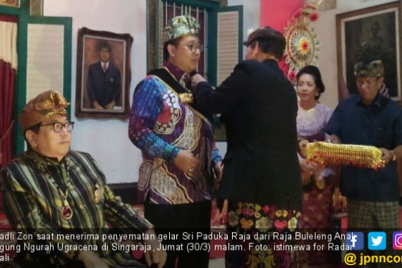 Sri Paduka Raja bagi Fadli Zon Tak Dikenal di Puri Singaraja - JPNN.COM